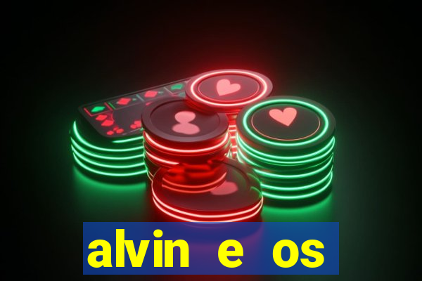 alvin e os esquilos 3 filme completo dublado download